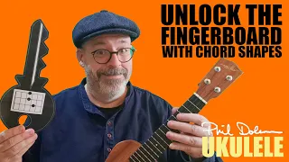 Unlock The Ukulele Fingerboard With Chord Shapes