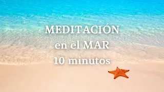 ☀️ Meditación Guiada 10 Minutos en el MAR || Sonido de OLAS RELAJANTES 🌴