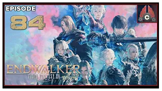 CohhCarnage Plays FFXIV: Endwalker - Episode 84