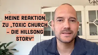 Meine Reaktion auf "Toxic Church - die Hillsong Story"