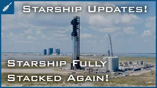 SpaceX Starship Updates! Starship Fully Stacked Once Again at Starbase! TheSpaceXShow