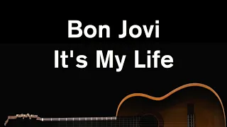 It's My Life - Bon Jovi (Acoustic Karaoke)