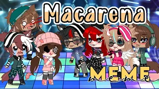 •° Macarena 💖🔥 || Meme || (GC) || inspirado em Srta. Mizuki °•