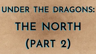 Under the Dragons: The North (50 - 129 AC)