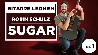 Sugar - Robin Schulz -  Gitarre lernen - Teil 1