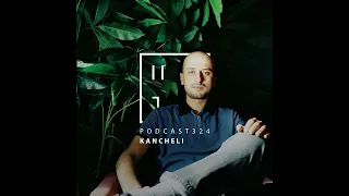 Kancheli - HATE Podcast 324