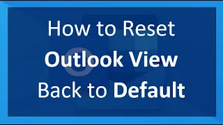 How to Reset Outlook View Back to Default (easily!)