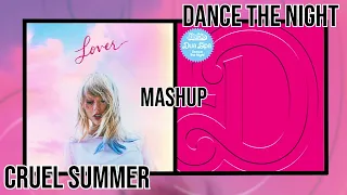 Cruel Summer x Dance The Night (Taylor Swift & Dua Lipa Mashup)