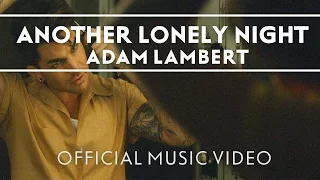 Adam Lambert - Another Lonely Night [Official Music Video]