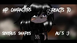 (HP)→ characters reacts to severus snapes AU's || gachaclub || (harrypotter)