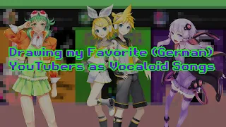 Drawing my Favorite (German) YouTubers as Vocaloid Songs/FunnyYami