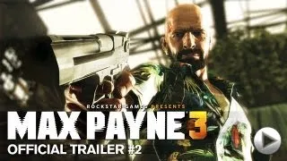 Max Payne 3 - Official Trailer #2