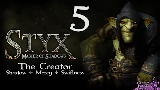 Styx: Master of Shadows -  The Creator - Shadow, Mercy and Swiftness Trophy Guide