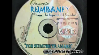 Rumbaney La Gigante de Ecuador - Por Siempre Te Amare