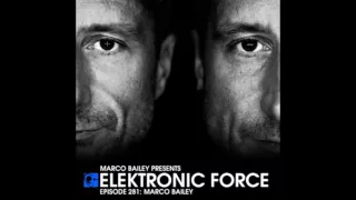 Elektronic Force Podcast 281 with Marco Bailey