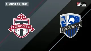 MATCH HIGHLIGHTS | Toronto FC vs. Montreal Impact - August 24th, 2019