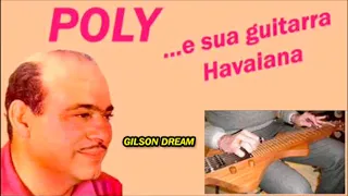 FOI ELA = POLY e sua guitarra havaiana