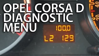 How to enter hidden diagnostic menu Opel Corsa D (service mode Vauxhall)
