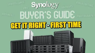 Synology NAS Buyers Guide - Get It Right, FIRST TIME!