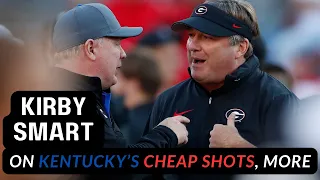 Kirby Smart on Kentucky cheap shots