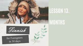 Finnish for Foreigners | Lesson 13. Months (Kuukaudet)