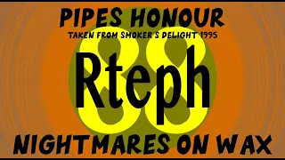 Rteph88 Nightmares on Wax “Pipes Honour” 1995