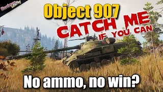 WoT: Object 907 no ammo, no win? World of Tanks