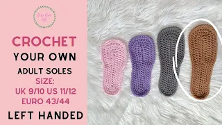 Left Handed How to Crochet Soles Adult Size UK Size 9-10 US 11-12 Euro 43-44