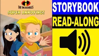 The Incredibles Read Along Storybook, Read Aloud Story Books, The Incredibles - Super Annoying!