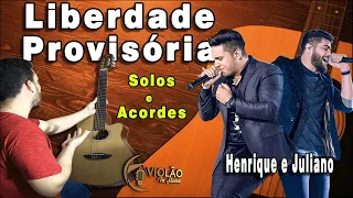 Liberdade Provisória (Henrique e Juliano) - Aprenda como tocar o solo e os acordes