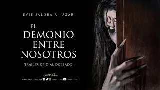 EL DEMONIO ENTRE NOSOTROS  - TRÁILER OFICIAL DOBLADO
