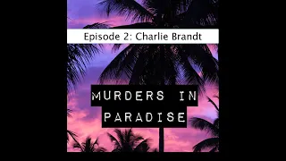 Murders in Paradise 2: Charlie Brandt