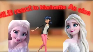 MLB react to Marinette as elsa||short||cringe||part 1||Itz Sunsine gacha