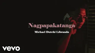 Michael Dutchi Libranda - Nagpapakatanga (Lyric Video)