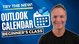 How to use the New Microsoft Outlook Calendar - Beginner's Class