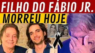 MORRE FILHO DO FAMOSO ACABA DE SER CONFIRMADO AGORA HÁ POUCO TRISTEZA , FÁBIO AO fala...