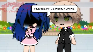 PLEASE HAVE MERCY ON ME||Mlb/Miraculous Ladybug||Gacha/gacha life||Movie Project!AU||