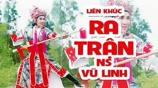 Liên khúc hồ quảng Vũ Linh - Ra Trận  hay nhất (Phần 1)