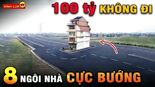 🔥 50 Ngôi Nhà Cực ĐỘC cực Lạ và CỰC BƯỚNG Xin Không Cho Mua Không Bán Đuổi Không Đi | Kính Lúp TV