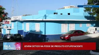 Na ilha do Fogo um jovem foi detido por posse de drogas | Fala Cabo Verde