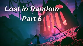 LOST IN RANDOM Gameplay Walkthrough - Part 6