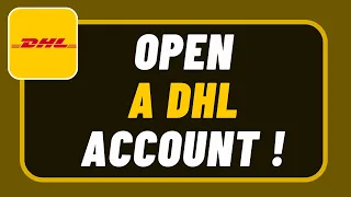 How to Create /Open DHL Account - DHL Sign Up & Account Registration