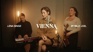 Lena - Vienna (Billy Joel) | Lena Sings - Acoustic Cover