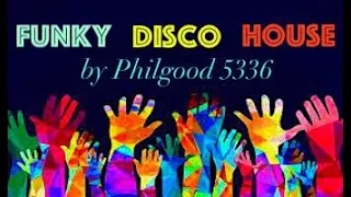 Funky Disco House  Original Mix by Philgood 5336