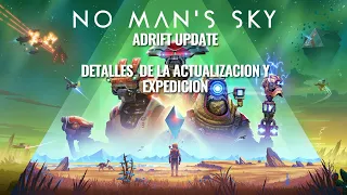 No Man's Sky Adrift -NUEVA ACTUALIZACION Y EXPEDICION-