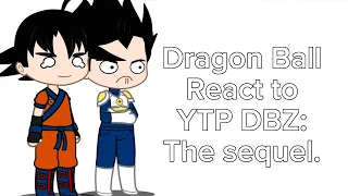 DBZ reacts to DBZ Kai (YTP) - The Sequel by SuccKokonut