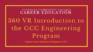 360 VR Introduction to the GCC Engineering Program