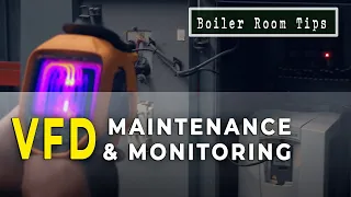 Monitoring a Variable Frequency Drive in Mechanical Rooms - Boiler Room Tips