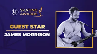 Guest Star James Morrison | Anastasia Mishina & Alexander Galliamov (RUS) | ISU Skating Awards 2021