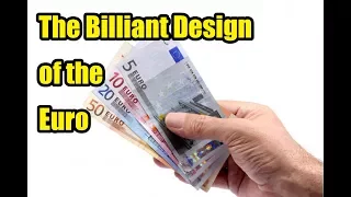 The Brilliant Design of the Euro